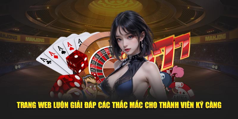 Trang web luôn giải đáp các thắc mắc cho thành viên kỹ càng